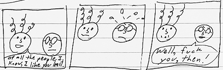 This is a comic strip. Can't see it? You should really load images. Or this image, anyway. It's funny!