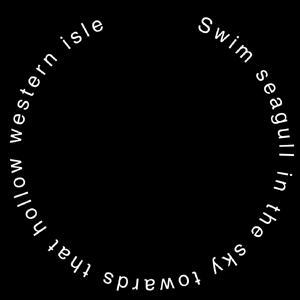 Swim seagull in the sky towards that hollow western isle